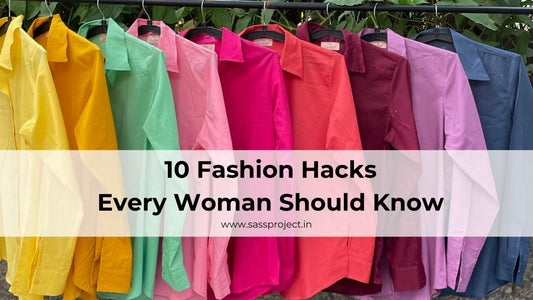 10 Fashion Hacks Every Woman Should Know